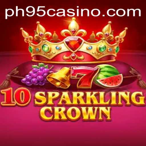 Exploring the Allure of 10SparklingCrown: A Captivating Gaming Adventure on PH95.COM