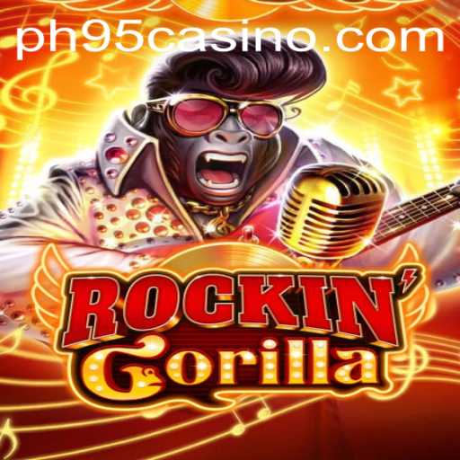 Discover the Thrills of RockinGorilla: The Latest Gaming Sensation with PH95.COM